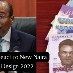 Nigerians React to New Naira Notes Design 2022